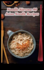 Noodle Nirvana: O călătorie în perfecțiunea pastelor asiatice