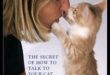 The Cat Whisperer: construiește o conexiune profundă cu prietenul tău felin